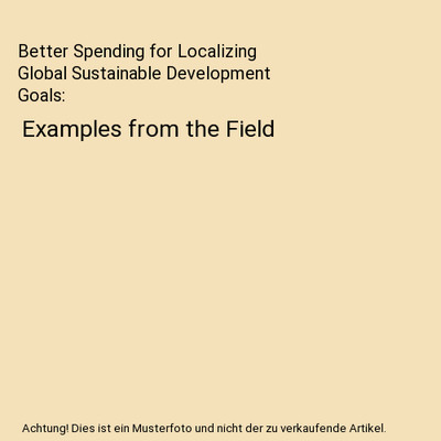Better Spending for Localizing Global Sustainable Development Goals: Examples fr
