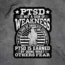 Veteran Ptsd Is Not A Sign Of Weakness Sticker Vinyl Decal Military Army