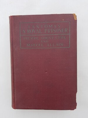 Fantomas-A Royal Prisoner by Pierre Souvestre & Marcel Allain First Edition 1918