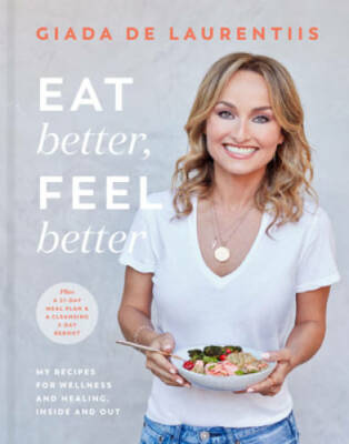 Eat Better, Feel Better: My Recipes for Wellness and Healing, In - VERY GOOD