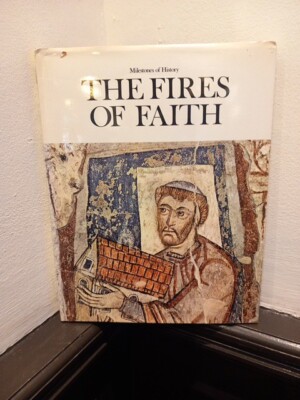 Fires Of Faith Book Milestones of History Readers Digest 1973 Hardback Book