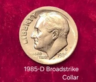 1985-D Roosevelt Dime Off Center Broad strike in Collar LK1945