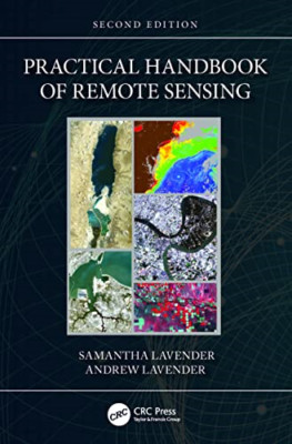 Practical Handbook of Remote Sensing - Paperback NEW Lavender, Saman 20/04/2023