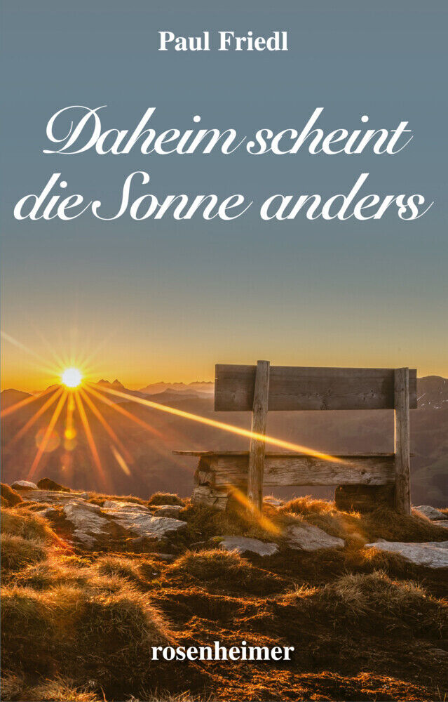 Thumbnail - Daheim Scheint Die Sonne Anders | Paul Friedl | 2022 | Deutsch