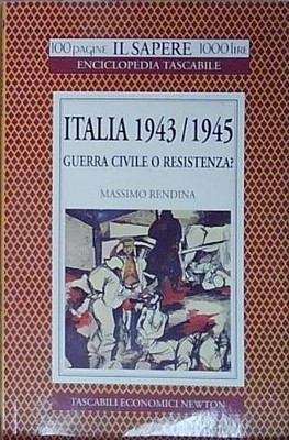 Rendina ITALIA 1943-1945 Newton Compton Editori 1995