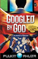 Googled By God Pulkit Ahuja Taschenbuch Kartoniert / Broschiert Englisch 2015