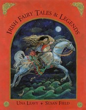 IRISH FAIRY TALES AND LEGENDS By Una Leavy & Susan Field - Hardcover *BRAND NEW*