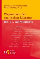 Wegmarken Der Spanischen Literatur Des 21. Jahrhunderts Dagmar Schmelzer