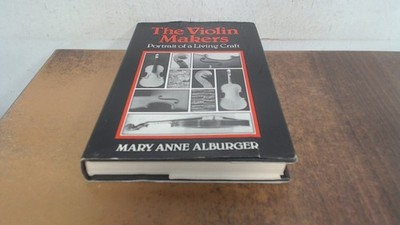 			The Violin Makers, Alburger, Mary Anne, Victor Gollancz, 1979, Ha		