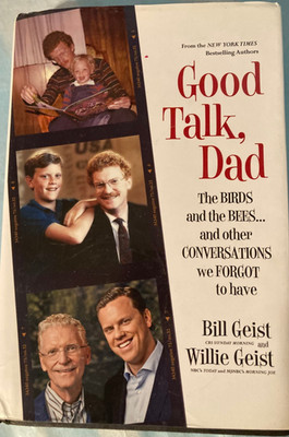 Good Talk, Dad : The Birds and the Bees... and Other Conversations We Forgot