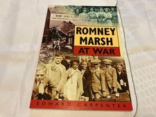 Romney Marsh at War By Edward Carpenter PB 1st Edition Dated 1999 Sutton Publish
