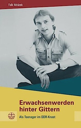 Thumbnail - Falk Mr¿ázek / Erwachsenwerden Hinter Gittern / 9783374065493
