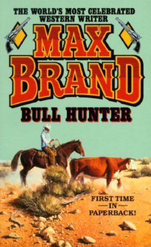 Bull Hunter by Max Brand (1996, Mass Market Paperback) - Picture 1 of 1