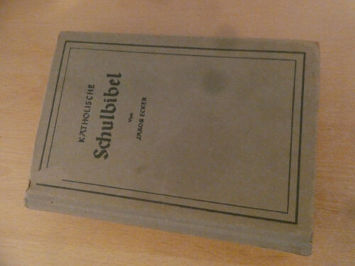 Buch 1929 Katholische Schulbibel von Jakob Ecker Bibel Religion