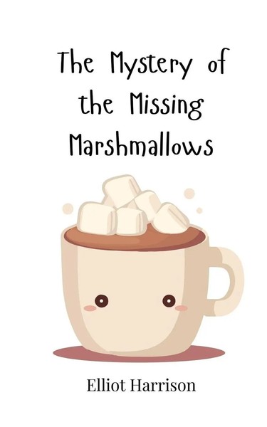 Elliot Harrison | The Mystery Of The Missing Marshmallows | Taschenbuch (2025)-image