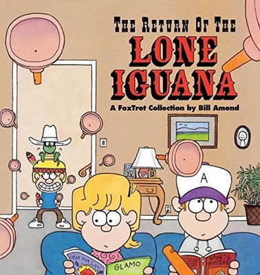 The Return of the Lone Iguana: A Foxtrot Collection - Amend, Bill
