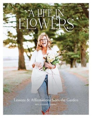 Holly Heider Chapple A Life in Flowers (Paperback) (UK IMPORT)