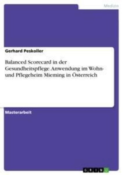 Balanced Scorecard In Der Gesundheitspflege. Anwendung Im Wohn- Und Pflegeheim M-image