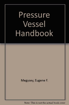 #ad PRESSURE VESSEL HANDBOOK By Eugene F. Megyesy amp; Paul Buthod Hardcover $175.49