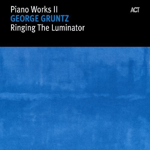 Альбом George Gruntz Piano Works Ii: Ringing the Luminator (CD)