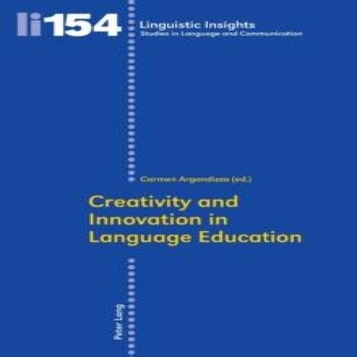 Creativity and Innovation in Language Education Peter Lang Group