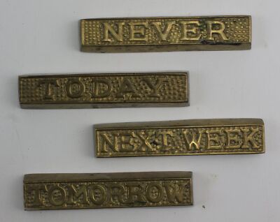 Brass Desk Decor Tomorrow, Never, Next Week , Today Brass Display Pieces