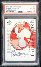2005 SP Authentic Future Watch 28/999 Johan Franzen #154 PSA 10 GEM MT Auto 8uc