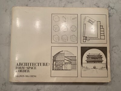Architecture: Form, Space and Order By Francis D. K. Ching -- Paperback 1st Ed