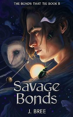 Savage Bonds by J Bree (Paperback, 2021)