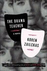 Drama Teacher: A Novel by Koren Zailckas (English) Hardcover Book