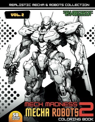 Mech Robots Coloring Book: Mech Madness 2: A fantastic world full of Robots with
