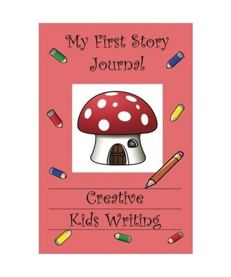 My First Story Journal: Creative Kids Writing, Victoria's Publishing