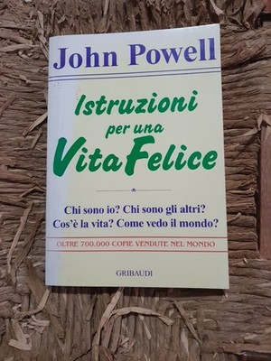 ANLEITUNG FÜR EIN GLÜCKLICHES LEBEN John Powell Erstausgabe Gribaudi 1997