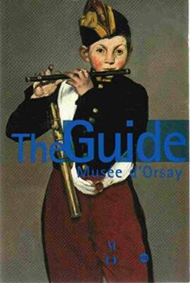 The Guide: Musee D'Orsay - Paperback By Collectif - GOOD