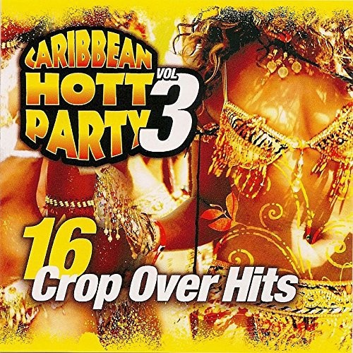 Various Artists Vol. 3 Caribbean Hott Party CD NEW