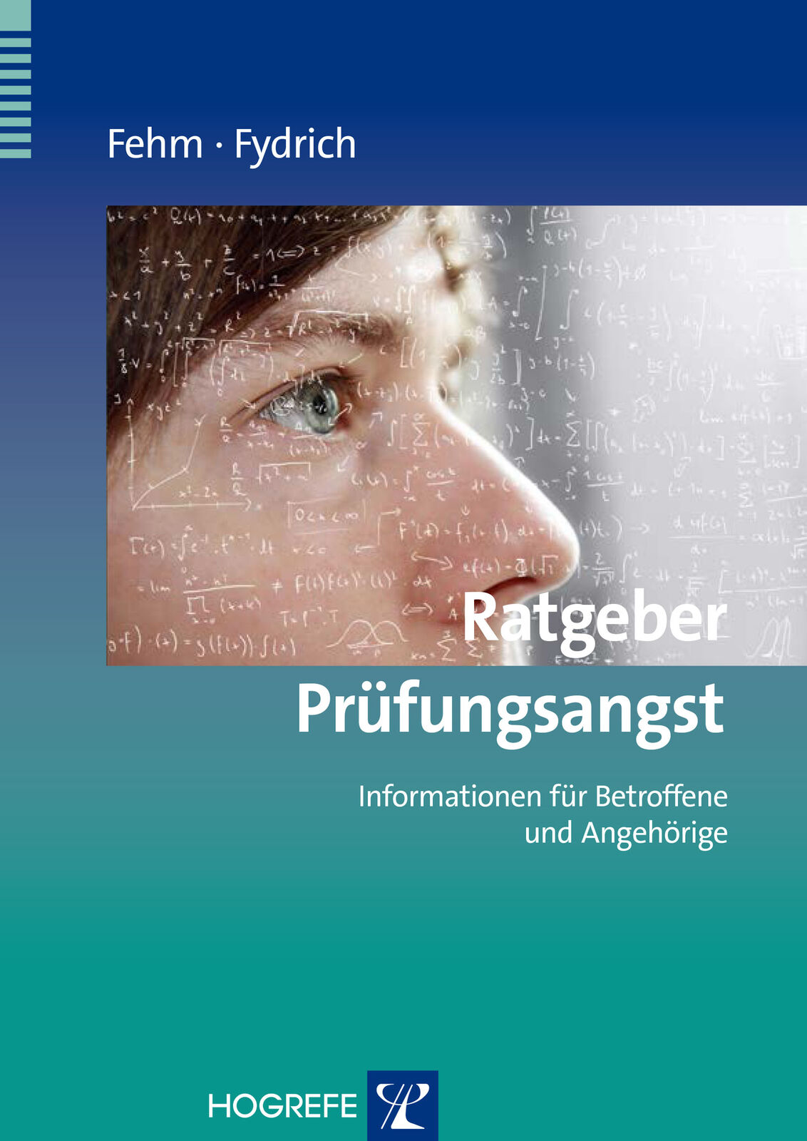Thumbnail - Lydia Fehm; Thomas Fydrich / Ratgeber Prüfungsangst