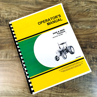 Operators Manual For John Deere 2440 2640 Tractor Owners Book S/N 341,000-Up