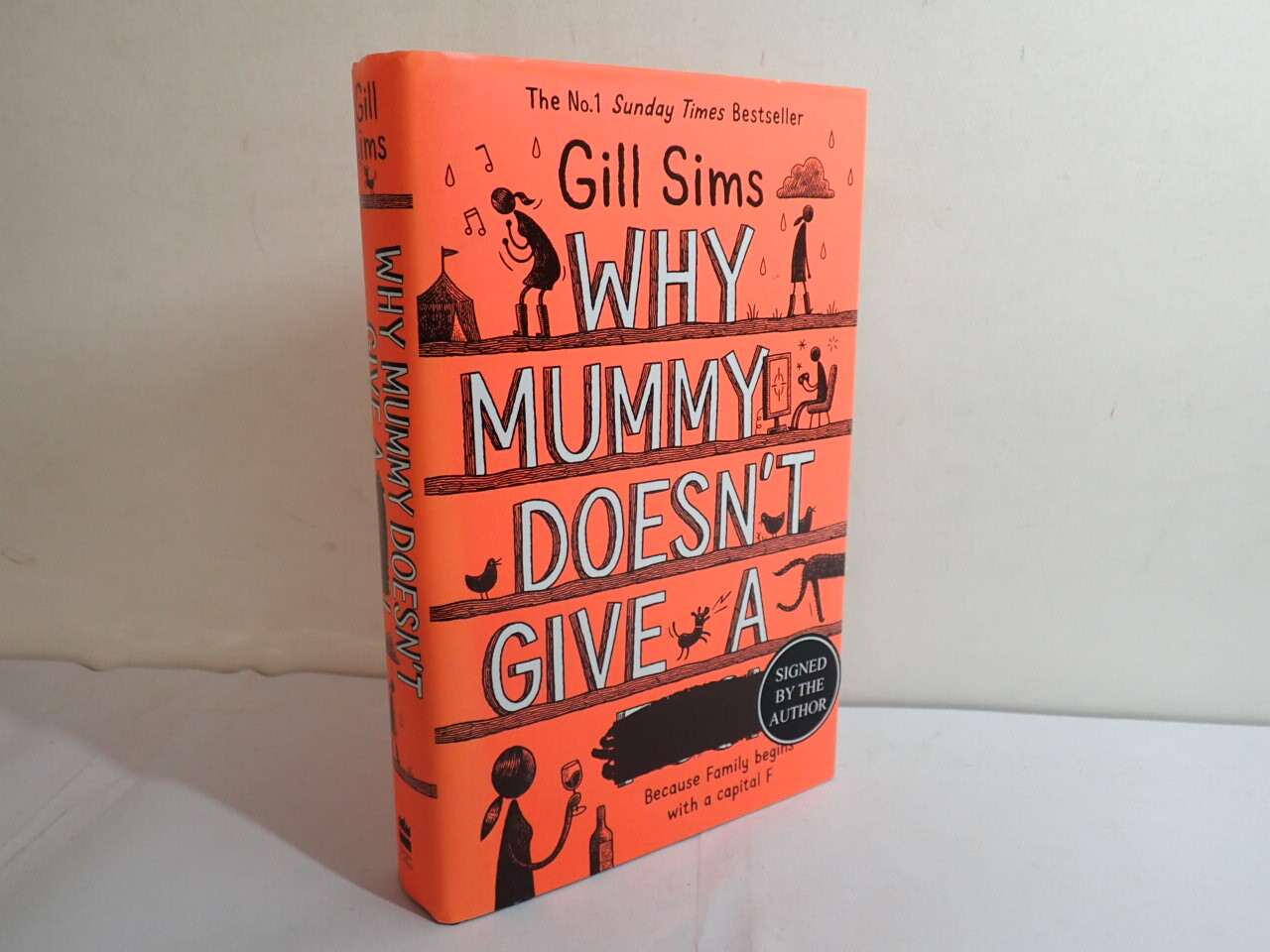 Why Mummy Doesn't Give a ****! Gill Sims, Harper Collins 2019 1st edition SIGNED