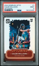 2024 PANINI DONRUSS OPTIC UPTOWNS #1 CALEB WILLIAMS PSA 9