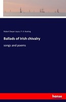 Ballads Of Irish Chivalry Robert Dwyer Joyce
