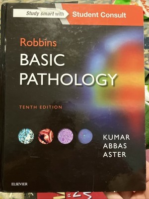 Robbins Pathology Ser.: Robbins Basic Pathology by Abul K. Abbas (2018) 10th ED