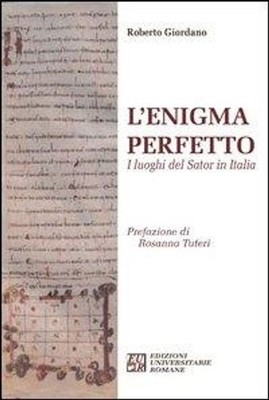 Libro - Roberto Giordano - L' Enigma Perfetto. I Luoghi Del Sator In Italia  - E