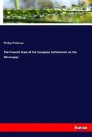 Philip Pittman | The Present State Of The European Settlements On The...
