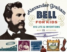 Mary Kay Carson Alexander Graham Bell for Kids (Paperback) For Kids series