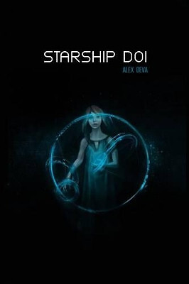 Starship Doi By Alex Deva - New Copy - 9781536910919