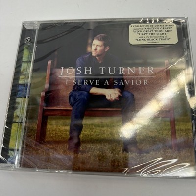 Josh Turner FACTORY SEALED CD I Serve a Savior Read See Pics