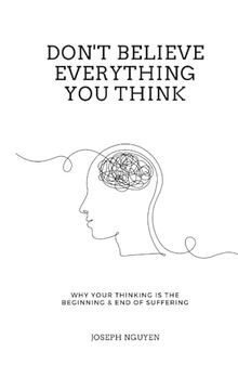 Dont Believe Everything You Think: Why Your Thinkin... | Buch | Zustand wie neu
