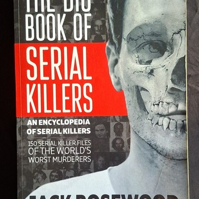 The Big Book of Serial Killers: 1 (A..., Rosewood, Jack