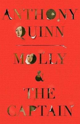 Molly & the Captain: 'A gripping mystery' Observer by Anthony Quinn Hardcover Bo