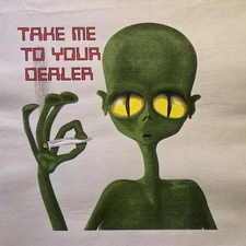 TAKE ME TO YOUR DEALER ALIEN WEED POT LEAF MARIJUANA LONG SLEEVES SHIRT #MJ-24